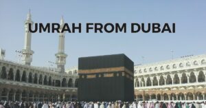 Best Umrah Services in Dubai